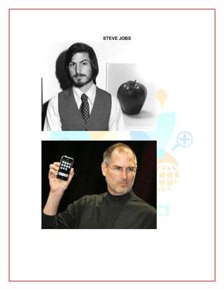 STEVE JOBS
 