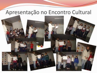 Apresentação no Encontro Cultural