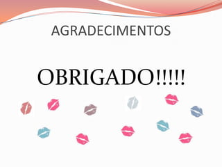 AGRADECIMENTOSOBRIGADO!!!!!