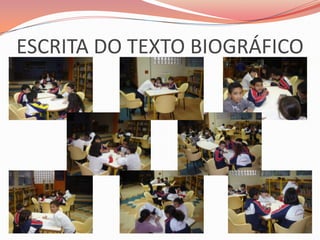 ESCRITA DO TEXTO BIOGRÁFICO