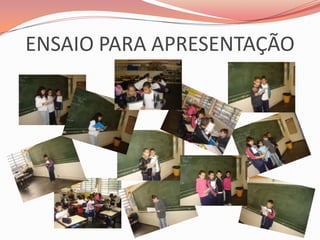 ENSAIO PARA APRESENTAÇÃO