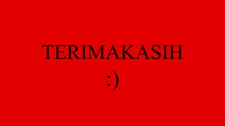 TERIMAKASIH
:)
 