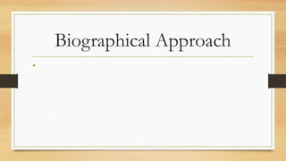 Biographical and Historical Approaches.pptx