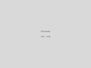 Chiropody
1937 - 1938
 