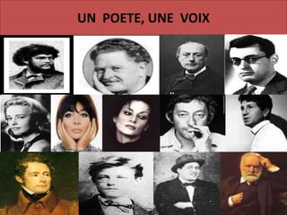 UN POETE, UNE VOIX
 