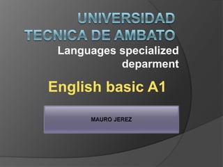 Languages specialized
deparment
English basic A1
 