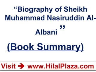 “ Biography of Sheikh Muhammad Nasiruddin Al-Albani  ” (Book Summary) 