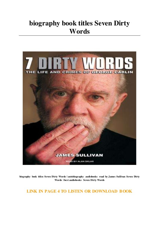 biography book titles Seven Dirty Words