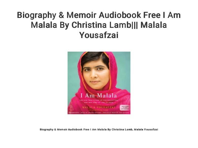 Biography Memoir Audiobook Free I Am Malala By Christina Lamb Ma