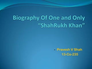- Pravesh V Shah
13-Co-235
 