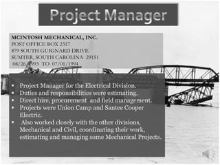 liaison with other contractors to facilitate work flow.  Clients included :Fluor (Wyeth Vaccines, Charlotte Convention Center, and Frito Lay), 3V Chemical, Lindau Chemical, Ultra Additives, International Paper, Nabisco, and Georgia Pacific; among others. 
