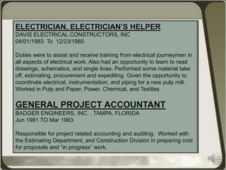 Additional duties included assisting CFO with corporate financial reports, the development and implementation of new corporate financial goals and policies. 