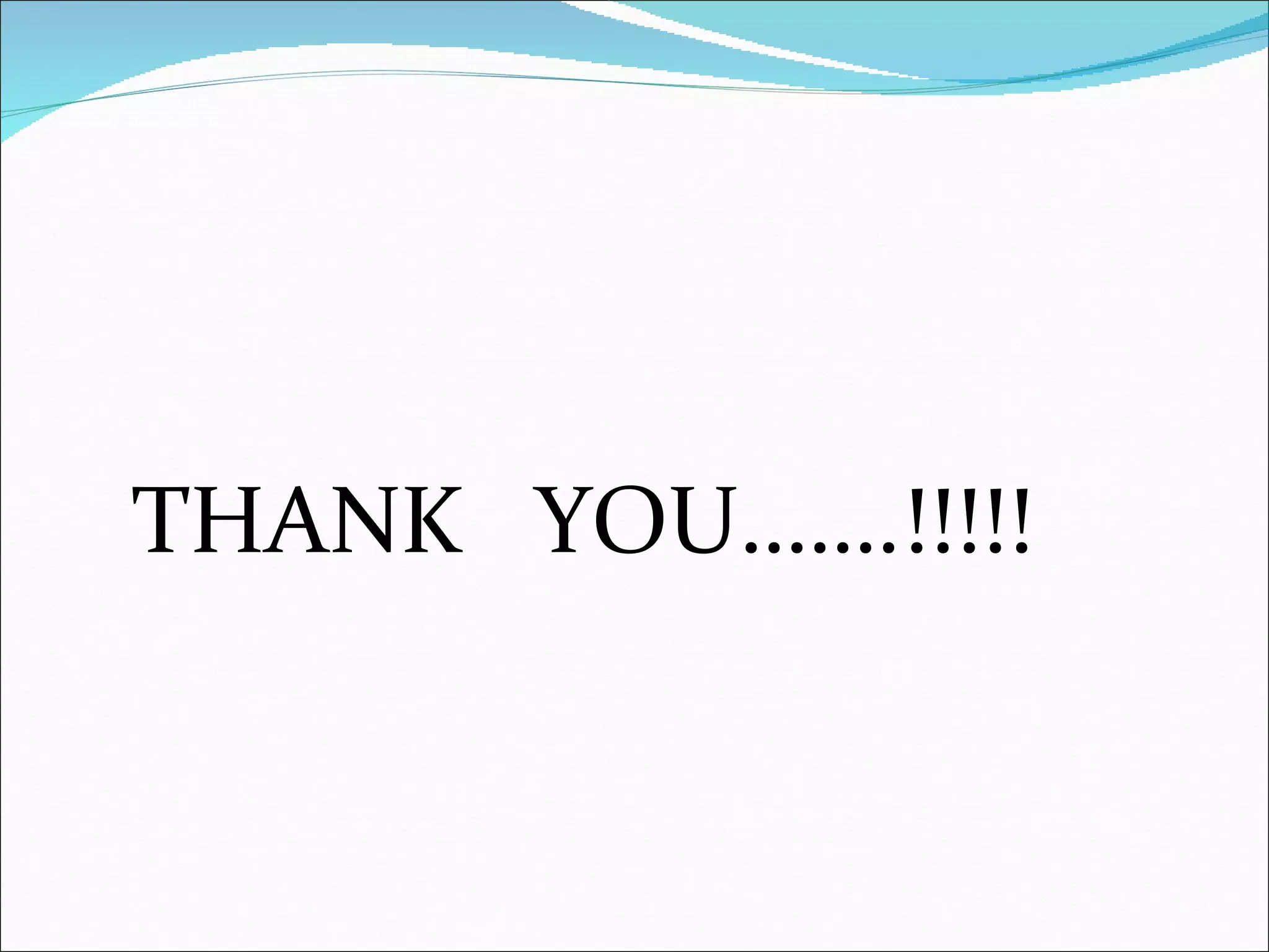 THANK  YOU…….!!!!! 