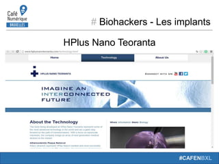# Biohackers - Les implants
#CAFENBXL
HPlus Nano Teoranta
 