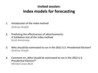 Invited session: Index models for forecasting ,[object Object],[object Object],[object Object],[object Object],[object Object]