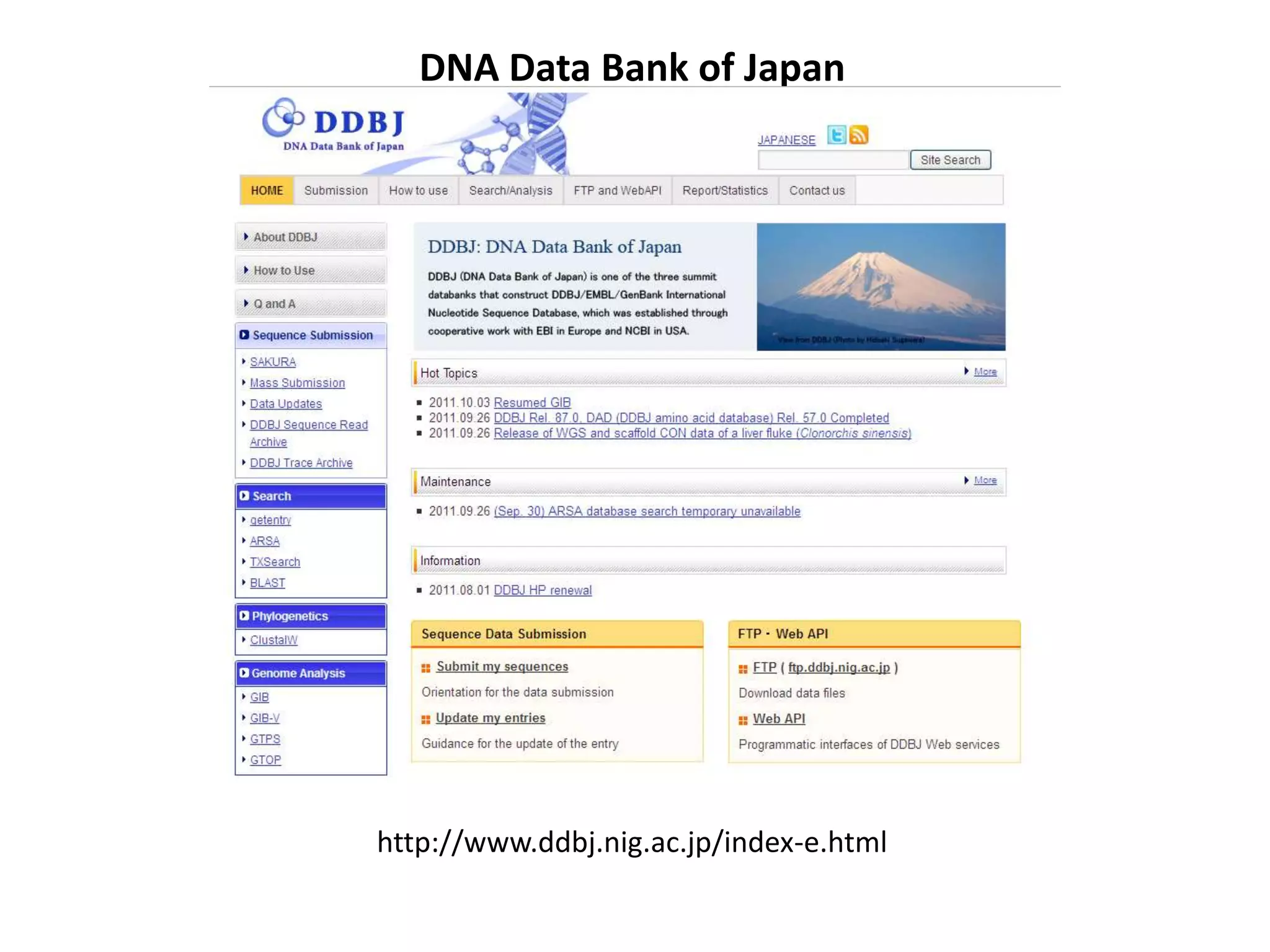 DNA Data Bank of Japan
http://www.ddbj.nig.ac.jp/index-e.html
 
