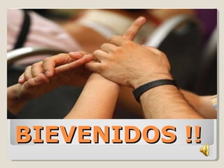 BIEVENIDOS !!
 