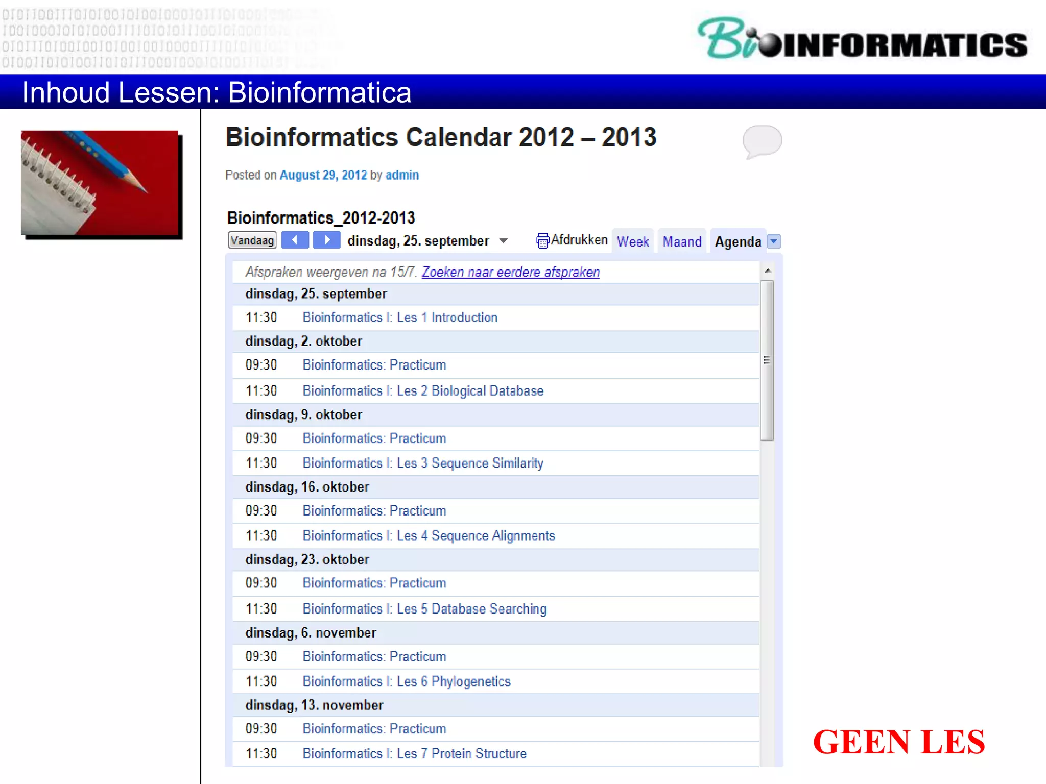 Inhoud Lessen: Bioinformatica GEEN LES 