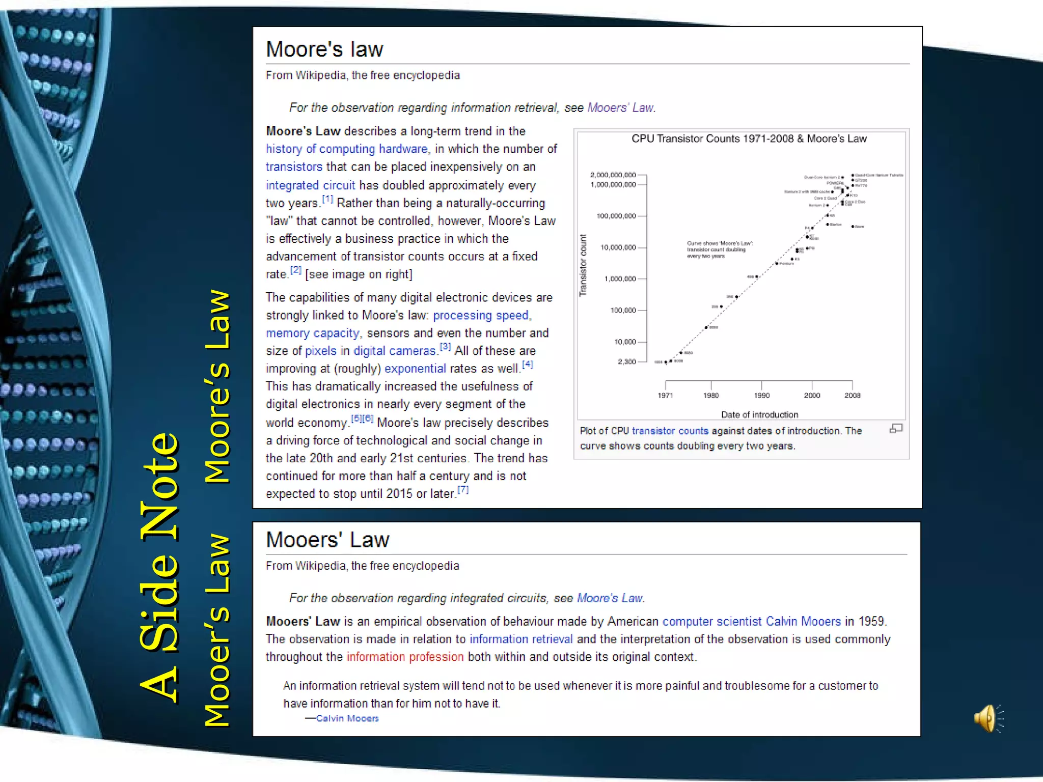 Moore’s Law A Side Note Mooer’s Law 