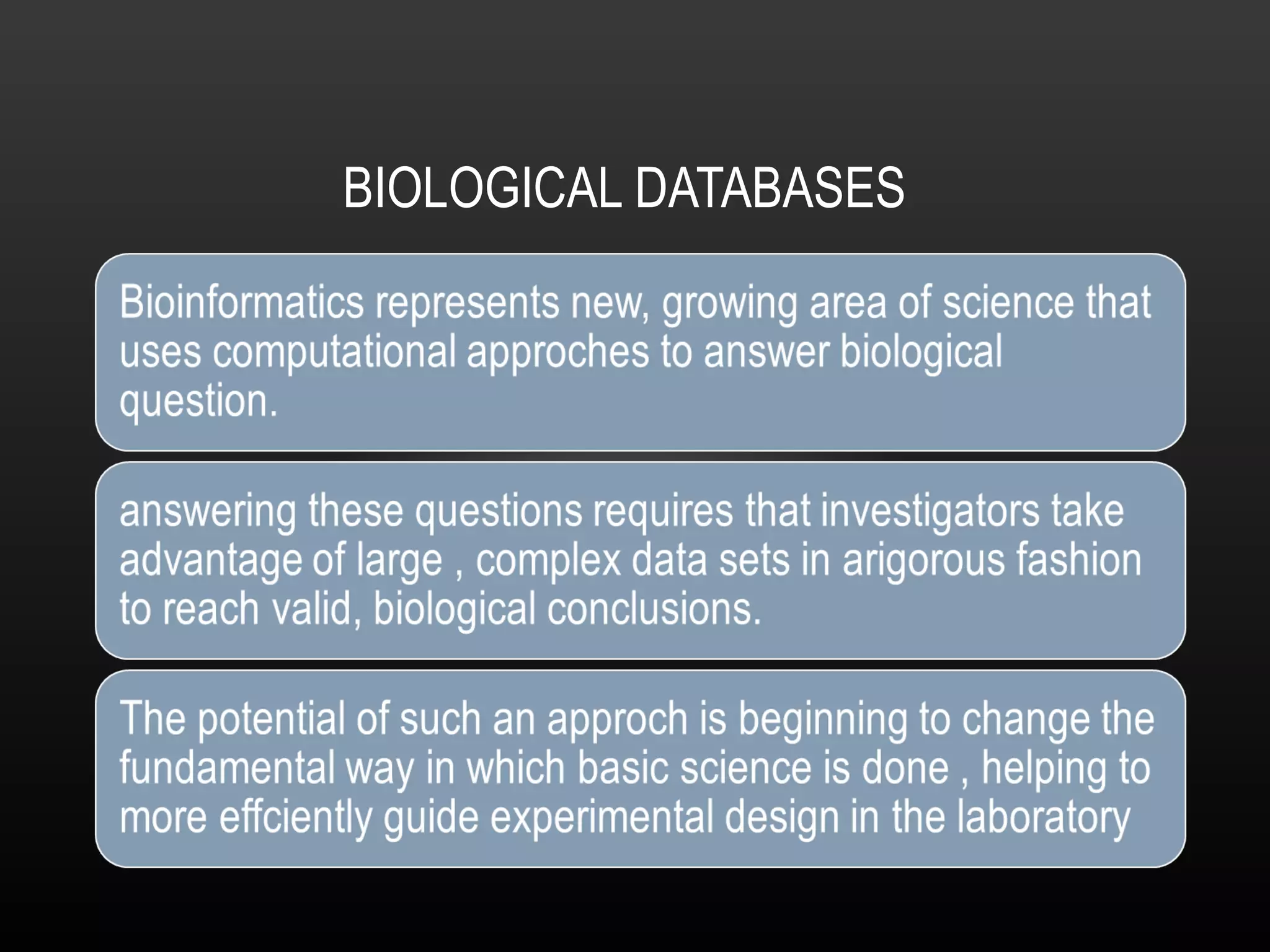 BIOLOGICAL DATABASES 