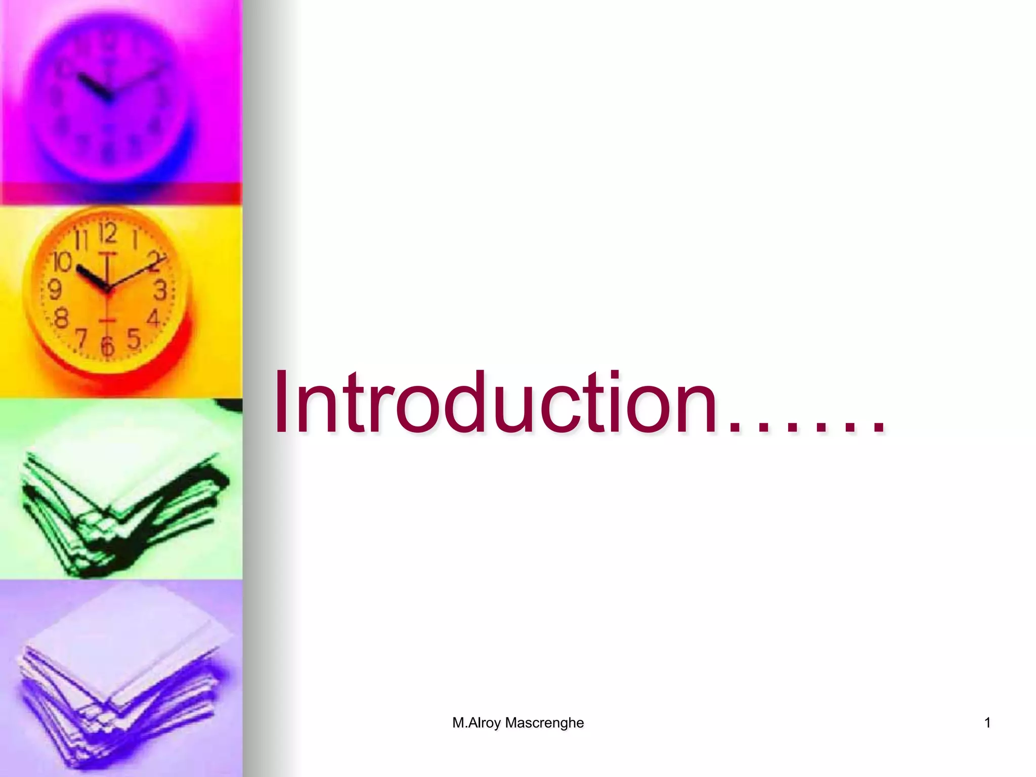 M.Alroy Mascrenghe 1
Introduction……
 