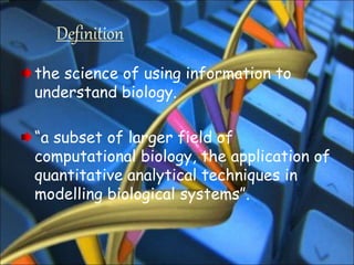 Bioinformatics, its application main | PPT