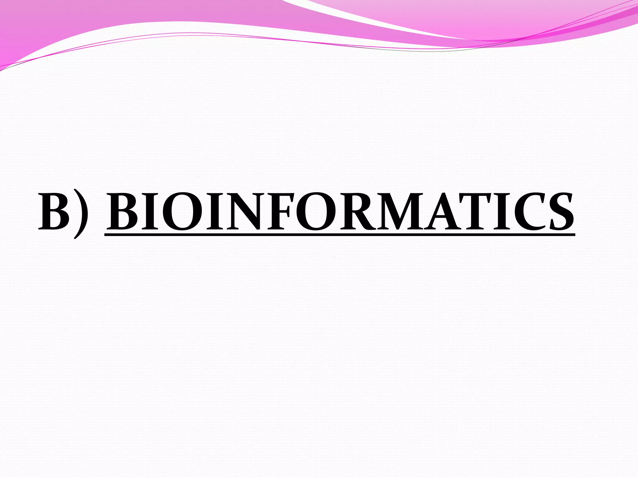 Bioinformatics | PPTX
