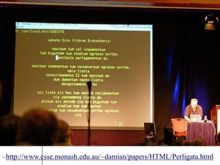 –http://www.csse.monash.edu.au/~damian/papers/HTML/Perligata.html

 