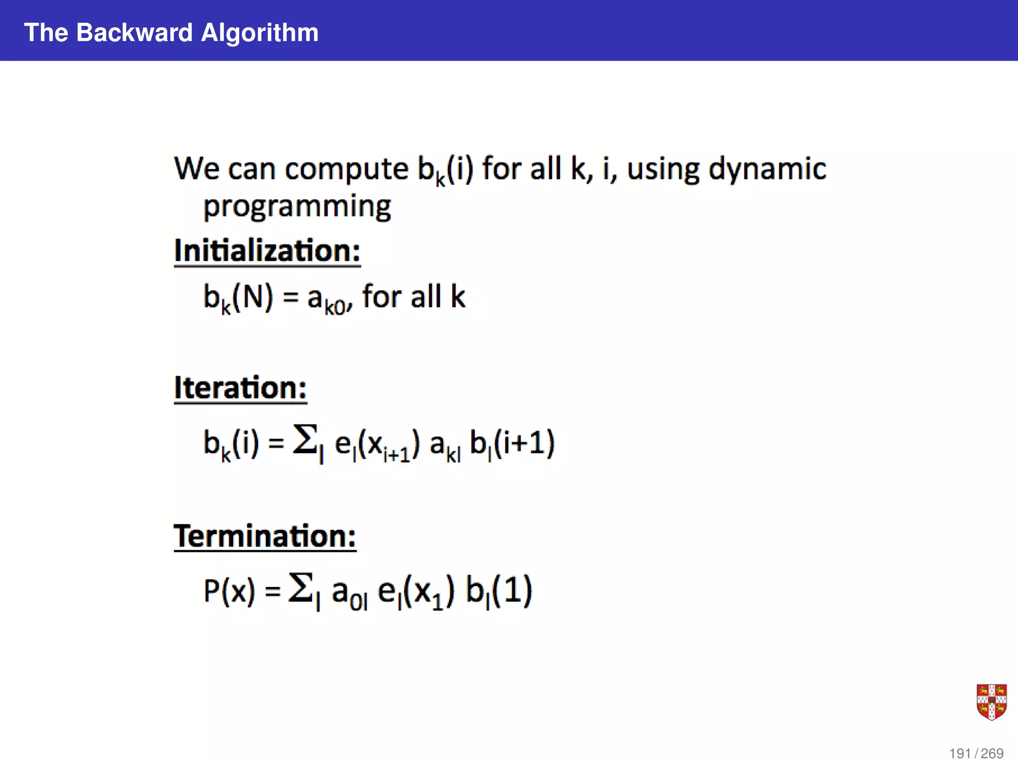 The Backward Algorithm
191 / 269
 