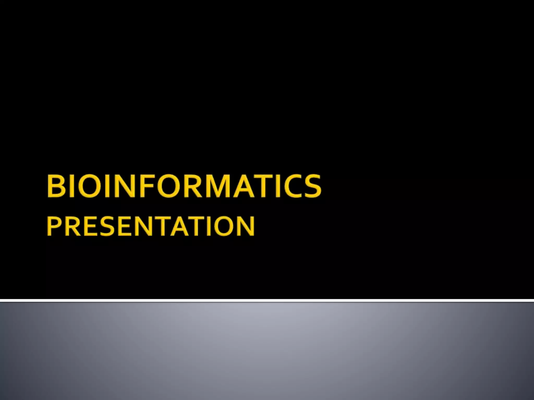 Bioinformatics group presentation | PPT
