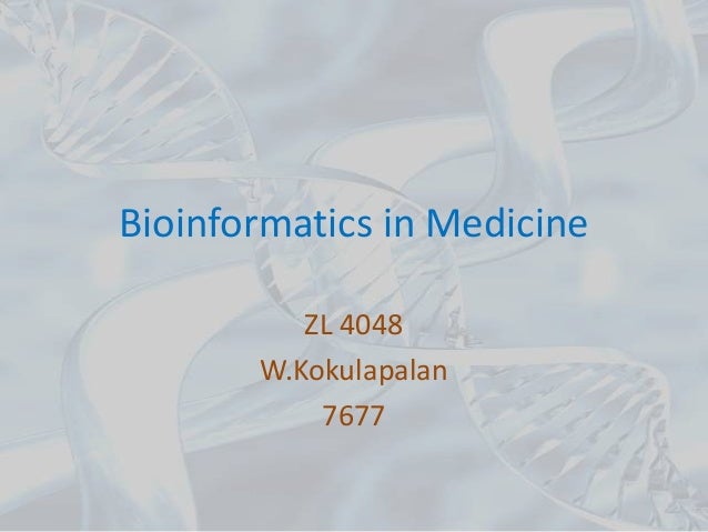 Bioinformatics in medicine