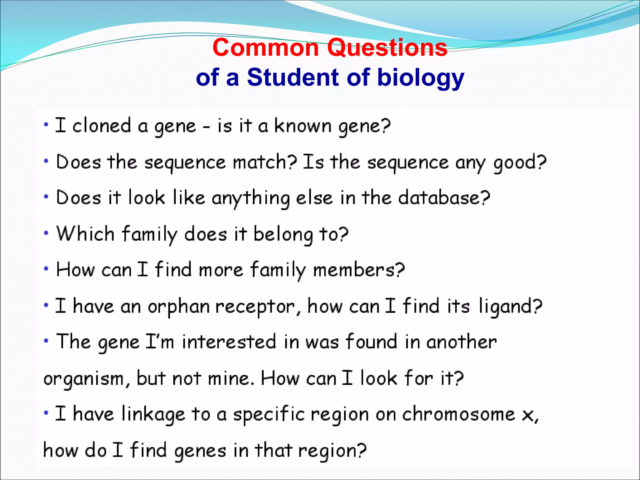 Common Questions
of a Student of biology
 