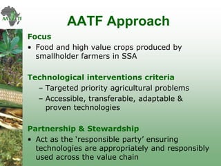 AATF: Facilitating access and delivery of appropriate technologies for smallholder farmers in Africa