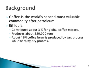 Biogas potential of spent, coffee husk and pulp