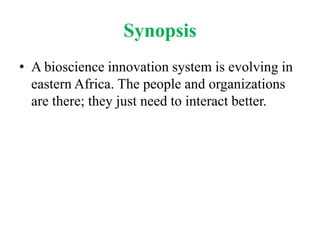 Bioscience innovation system in eastern Africa: Opportunities and challenges