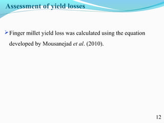 Characterization of finger millet blast pathogen (Pyricularia grisea) and Its management using biocontrol agents and fungicides