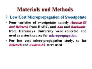Evaluation of stress resistant sweetpotato varieties and their low cost micro-propagation: Ethiopian experience