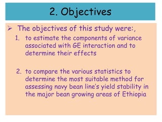 Line by environment interaction, yield stability and grouping of test locations for navy bean variety trial in Ethiopia