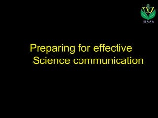 Effective science communication in contemporary research environment