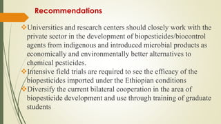 Review of the current status of the development, regulation and use of biopesticides in Ethiopia