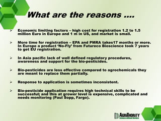 Global trends in the development and use of bio-pesticides 	