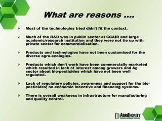 Global trends in the development and use of bio-pesticides 	