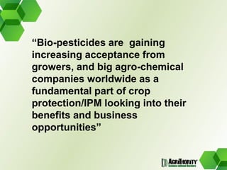 Global trends in the development and use of bio-pesticides 	