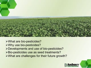 Global trends in the development and use of bio-pesticides 	