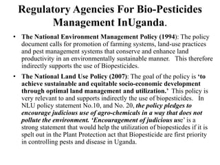 Current status of the development, regulation and use of bio-pesticides in Uganda