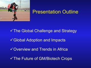 Global status of commercialized biotech/GM crops—Which way for Africa?