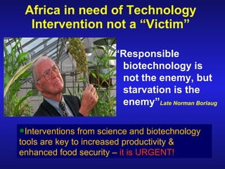 Global status of commercialized biotech/GM crops—Which way for Africa?