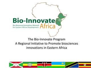 Regional initiatives to promote biosciences innovation: The BioInnovate Program overview