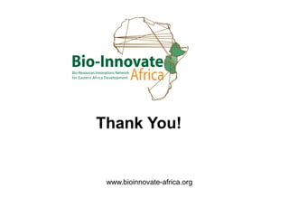 Bio-resources Innovations Network for Eastern African Development: Bio-Innovate Program progress and achievements 