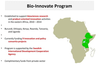 Bio-resources Innovations Network for Eastern African Development: Bio-Innovate Program progress and achievements 